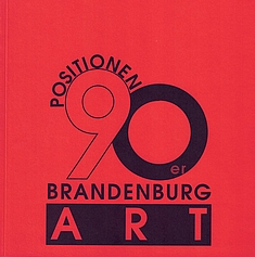 Brandenburg ART Positionen der 90er Jahre