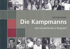 Die Kampmanns. Eine Künstlerfamilie in Rangsdorf